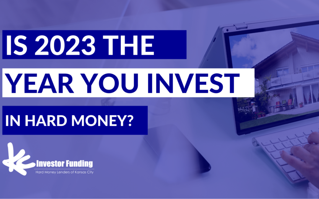 Is 2023 the Year You Invest In Hard Money?