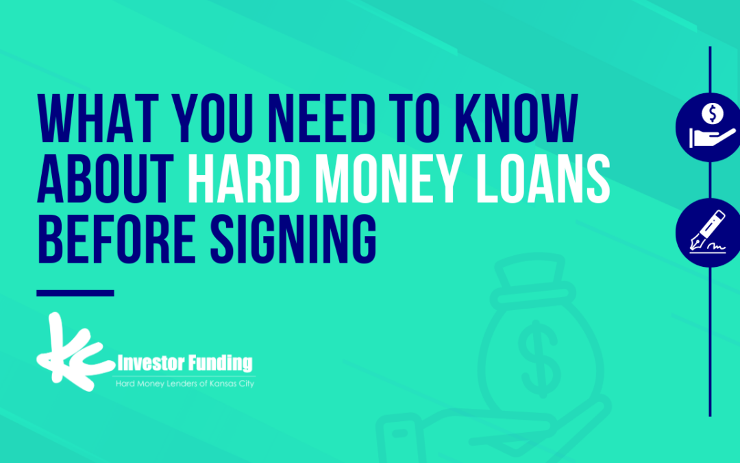 What You Need to Know About Hard Money Loans Before Signing