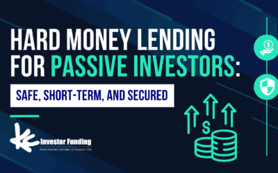 Hard Money Lending for Passive Investors: Safe, Short-Term, and Secured